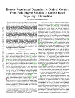 Entropy Regularised Deterministic Optimal Control: From Path Integral
  Solution to Sample-Based Trajectory Optimisation