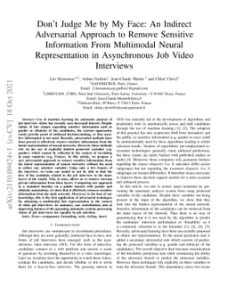 Don't Judge Me by My Face : An Indirect Adversarial Approach to Remove
  Sensitive Information From Multimodal Neural Representation in Asynchronous
  Job Video Interviews