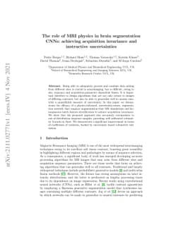 The role of MRI physics in brain segmentation CNNs: achieving
  acquisition invariance and instructive uncertainties