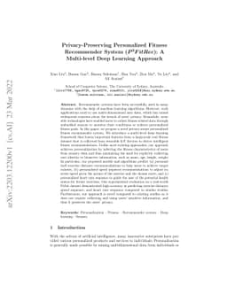 Privacy-Preserving Personalized Fitness Recommender System (P3FitRec): A
  Multi-level Deep Learning Approach