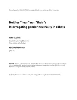 Neither "Hear" Nor "Their": Interrogating Gender Neutrality in Robots