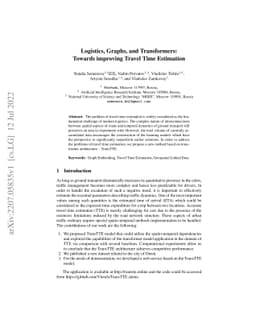 Logistics, Graphs, and Transformers: Towards improving Travel Time
  Estimation