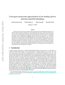 Convergent autoencoder approximation of low bending and low distortion
  manifold embeddings