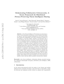 Orchestrating Collaborative Cybersecurity: A Secure Framework for
  Distributed Privacy-Preserving Threat Intelligence Sharing