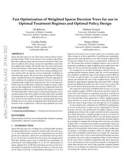 Fast Optimization of Weighted Sparse Decision Trees for use in Optimal
  Treatment Regimes and Optimal Policy Design