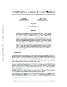 Useful Confidence Measures: Beyond the Max Score