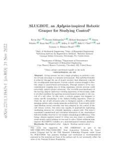 SLUGBOT, an Aplysia-inspired Robotic Grasper for Studying Control