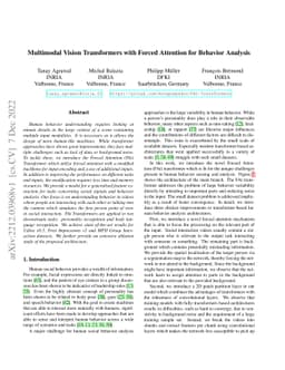 Multimodal Vision Transformers with Forced Attention for Behavior
  Analysis