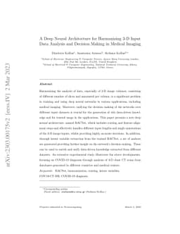 A Deep Neural Architecture for Harmonizing 3-D Input Data Analysis and
  Decision Making in Medical Imaging
