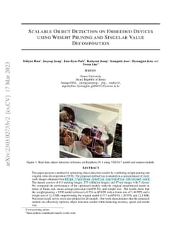Scalable Object Detection on Embedded Devices Using Weight Pruning and
  Singular Value Decomposition