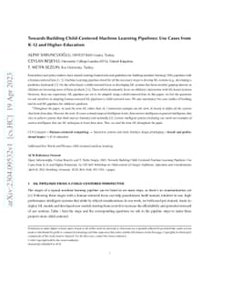 Towards Building Child-Centered Machine Learning Pipelines: Use Cases
  from K-12 and Higher-Education