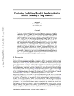 Combining Explicit and Implicit Regularization for Efficient Learning in
  Deep Networks
