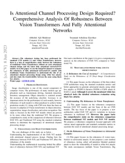 Is Attentional Channel Processing Design Required? Comprehensive
  Analysis Of Robustness Between Vision Transformers And Fully Attentional
  Networks