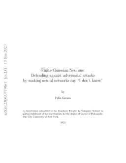 Finite Gaussian Neurons: Defending against adversarial attacks by making
  neural networks say "I don't know"