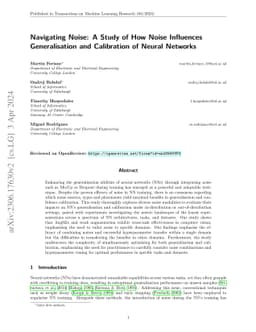 Navigating Noise: A Study of How Noise Influences Generalisation and
  Calibration of Neural Networks