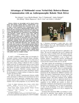 Advantages of Multimodal versus Verbal-Only Robot-to-Human Communication
  with an Anthropomorphic Robotic Mock Driver