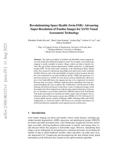 Revolutionizing Space Health (Swin-FSR): Advancing Super-Resolution of
  Fundus Images for SANS Visual Assessment Technology