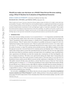 Should you make your decisions on a WhIM? Data-Driven Decision making
  using a What-If Machine for Evaluation of Hypothetical Scenarios