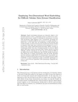 Employing Two-Dimensional Word Embedding for Difficult Tabular Data
  Stream Classification