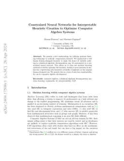 Constrained Neural Networks for Interpretable Heuristic Creation to
  Optimise Computer Algebra Systems