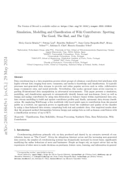 Simulation, Modelling and Classification of Wiki Contributors: Spotting
  The Good, The Bad, and The Ugly