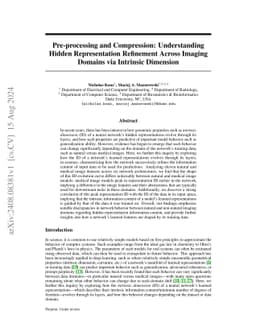 Pre-processing and Compression: Understanding Hidden Representation
  Refinement Across Imaging Domains via Intrinsic Dimension