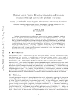 Thinner Latent Spaces: Detecting dimension and imposing invariance
  through autoencoder gradient constraints