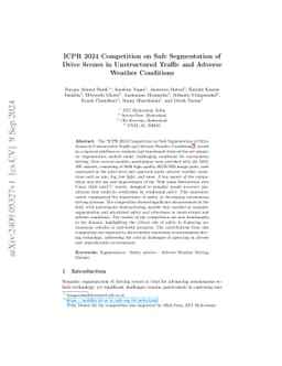 ICPR 2024 Competition on Safe Segmentation of Drive Scenes in
  Unstructured Traffic and Adverse Weather Conditions