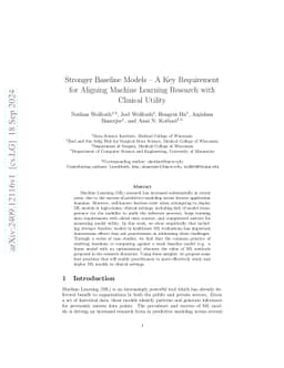 Stronger Baseline Models -- A Key Requirement for Aligning Machine
  Learning Research with Clinical Utility