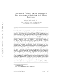 Dual-Attention Frequency Fusion at Multi-Scale for Joint Segmentation
  and Deformable Medical Image Registration