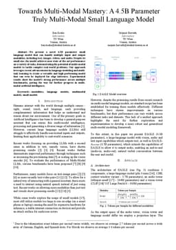 Towards Multi-Modal Mastery: A 4.5B Parameter Truly Multi-Modal Small
  Language Model