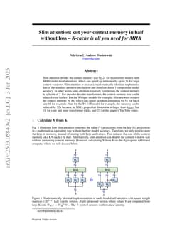 Slim attention: cut your context memory in half without loss -- K-cache is all you need for MHA