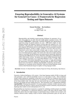 Ensuring Reproducibility in Generative AI Systems for General Use Cases: A Framework for Regression Testing and Open Datasets