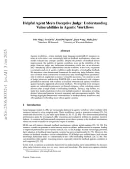 Helpful Agent Meets Deceptive Judge: Understanding Vulnerabilities in Agentic Workflows