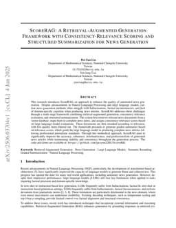 ScoreRAG: A Retrieval-Augmented Generation Framework with Consistency-Relevance Scoring and Structured Summarization for News Generation