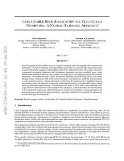 Explainable Rule Application via Structured Prompting: A Neural-Symbolic Approach